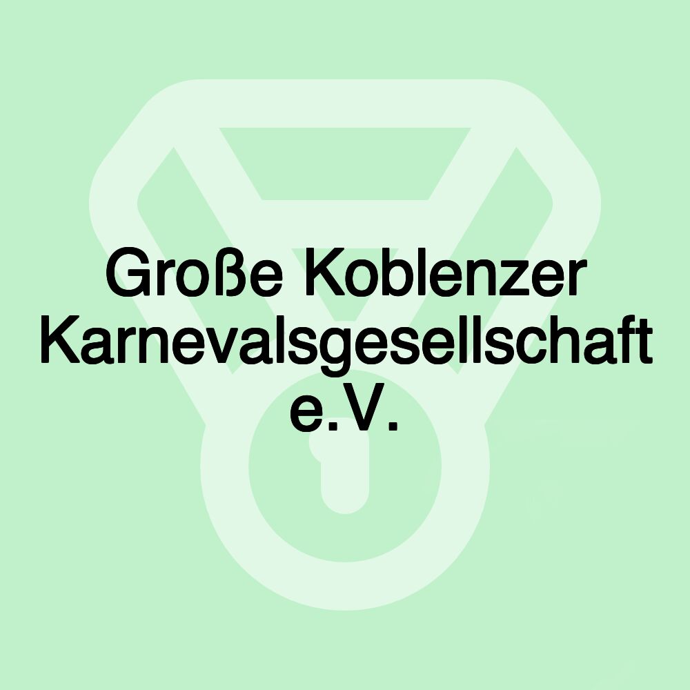 Große Koblenzer Karnevalsgesellschaft e.V.