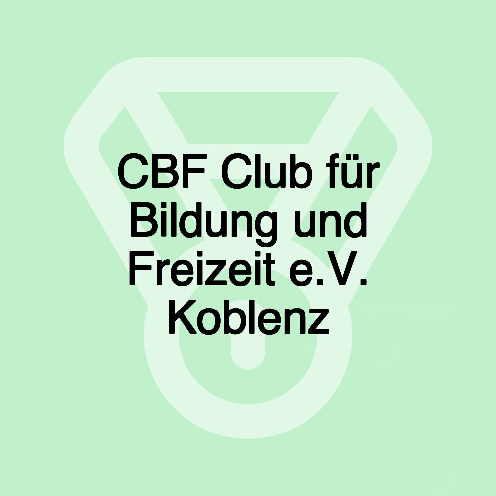 CBF Club für Bildung und Freizeit e.V. Koblenz