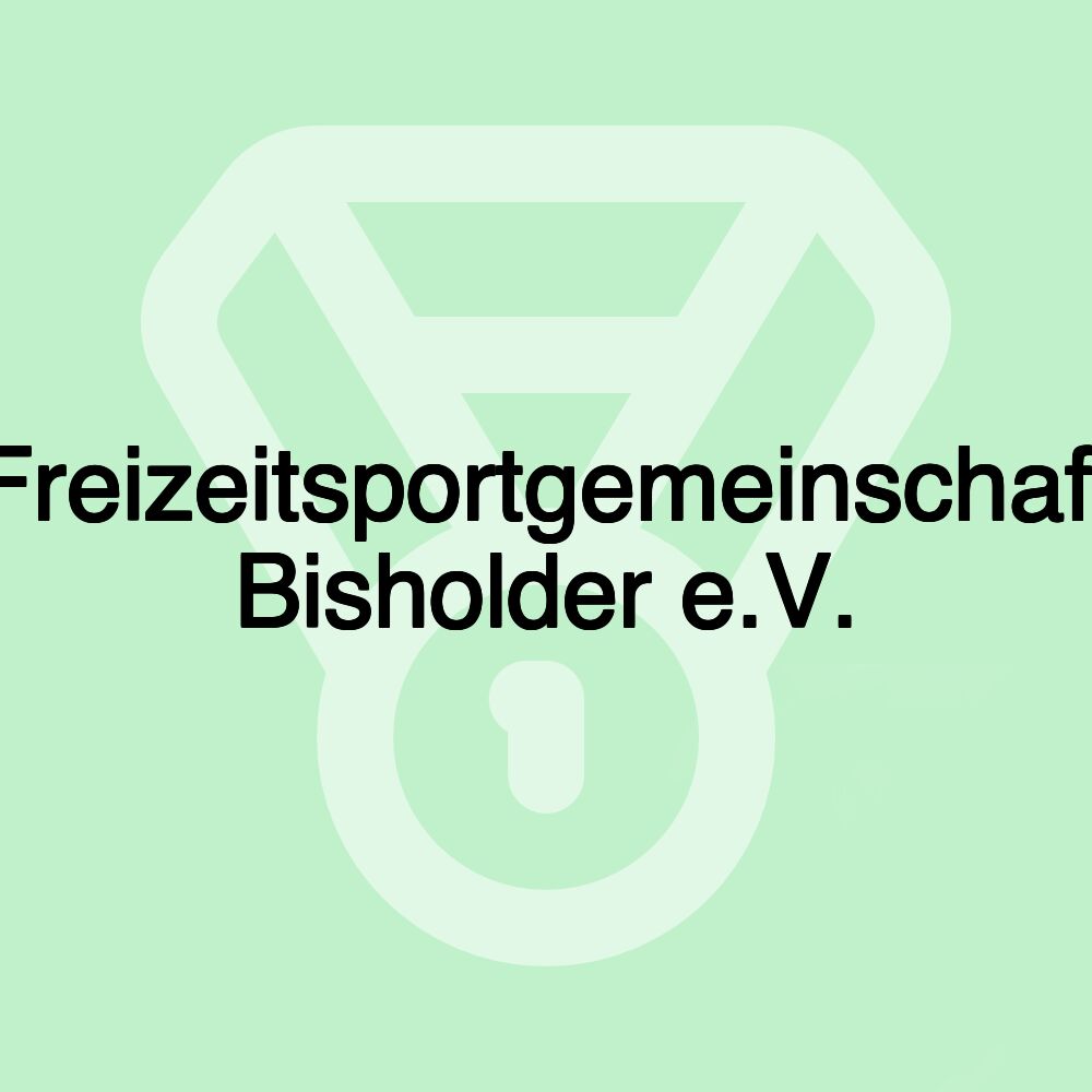 Freizeitsportgemeinschaft Bisholder e.V.