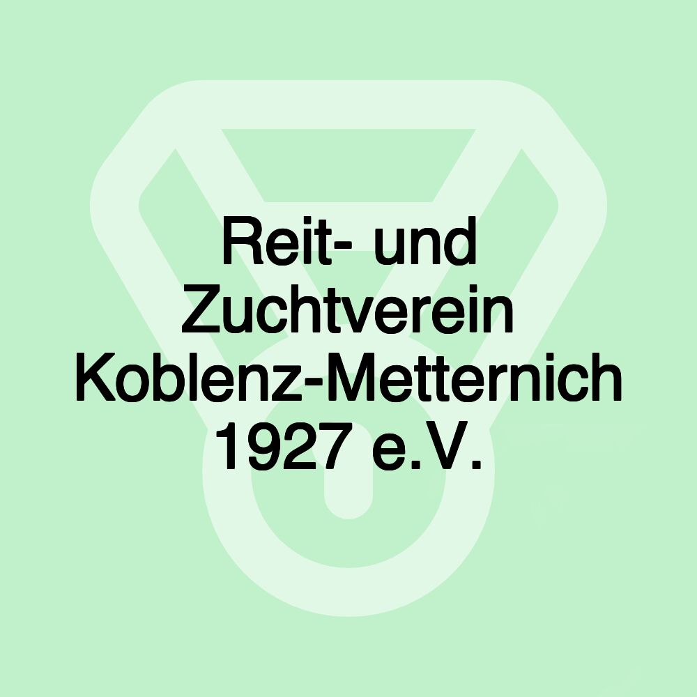 Reit- und Zuchtverein Koblenz-Metternich 1927 e.V.