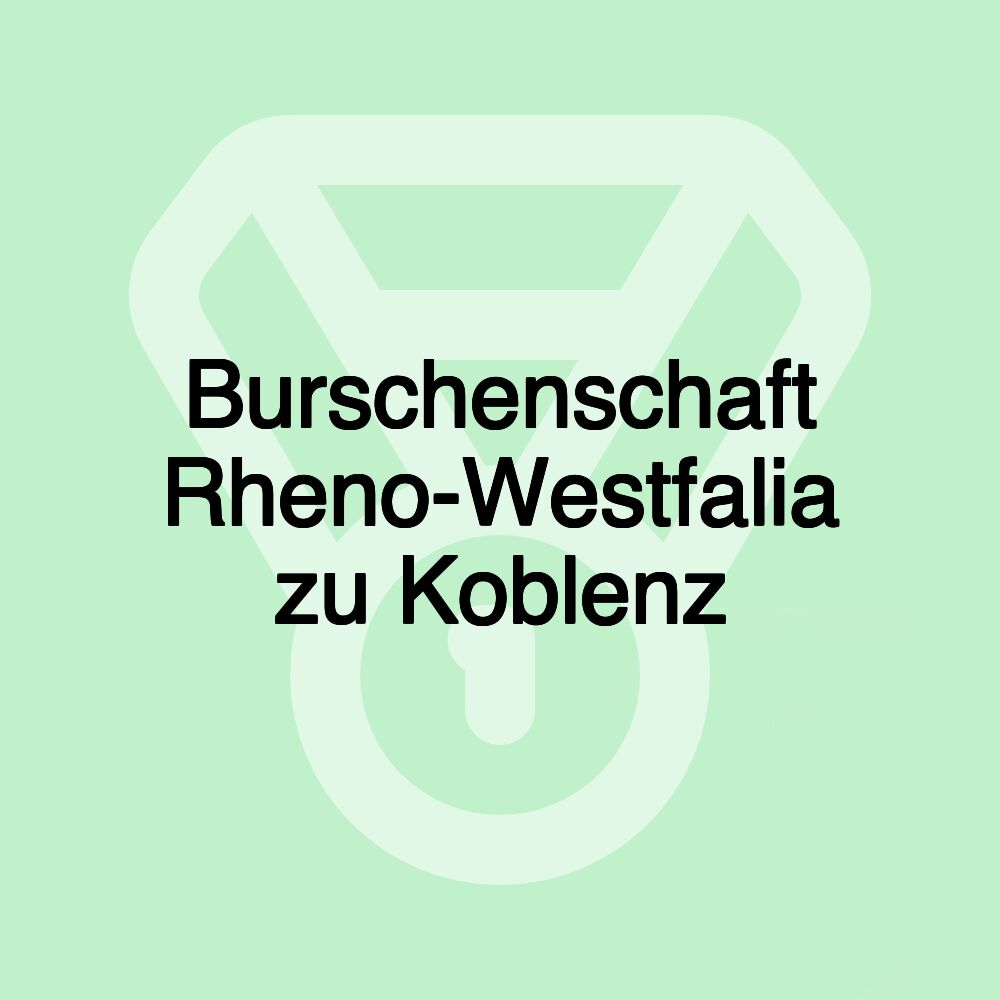 Burschenschaft Rheno-Westfalia zu Koblenz