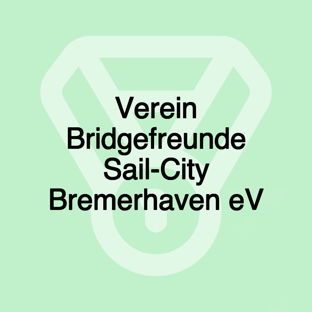 Verein Bridgefreunde Sail-City Bremerhaven eV