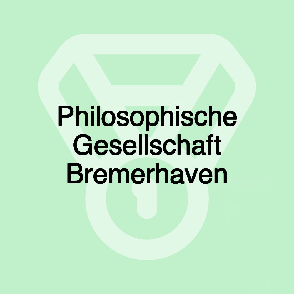 Philosophische Gesellschaft Bremerhaven