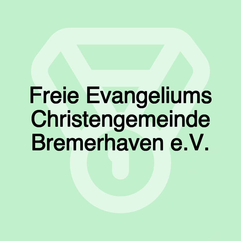 Freie Evangeliums Christengemeinde Bremerhaven e.V.