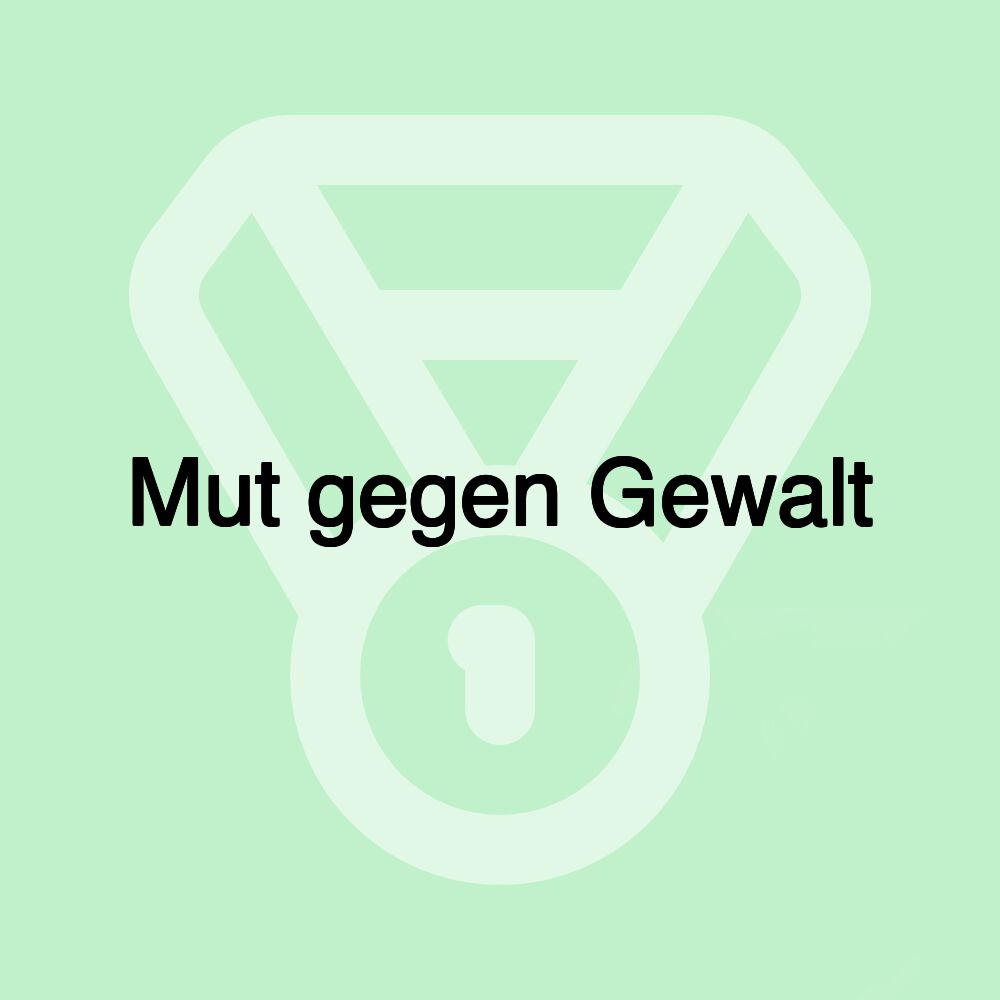 Mut gegen Gewalt