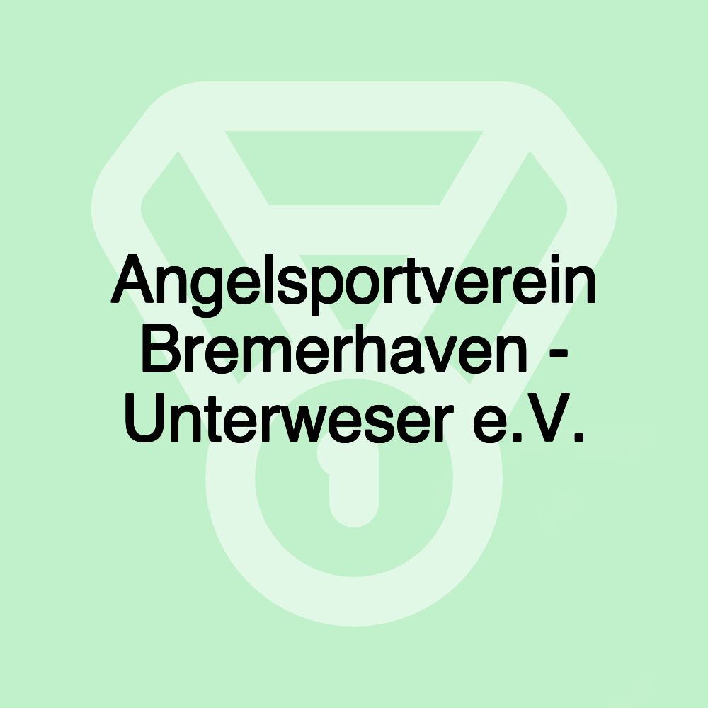 Angelsportverein Bremerhaven - Unterweser e.V.