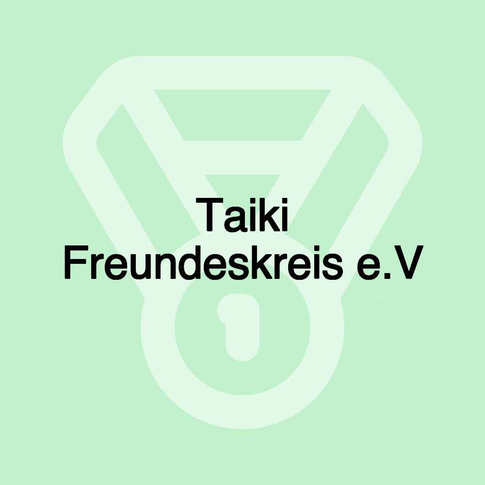 Taiki Freundeskreis e.V