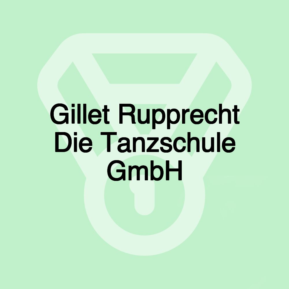 Gillet Rupprecht Die Tanzschule GmbH