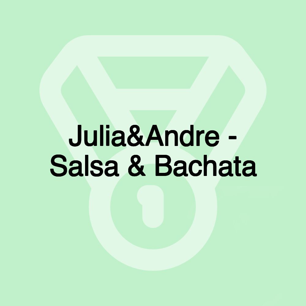 Julia&Andre - Salsa & Bachata