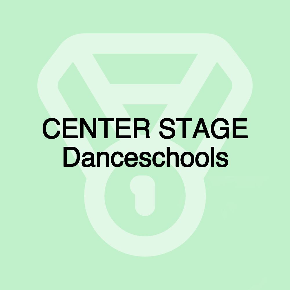 CENTER STAGE Danceschools