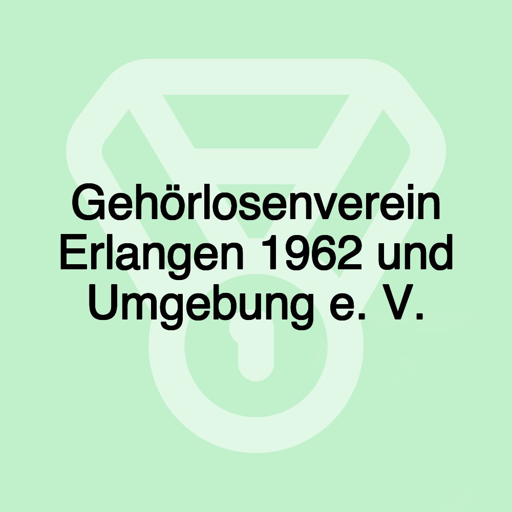 Gehörlosenverein Erlangen 1962 und Umgebung e. V.