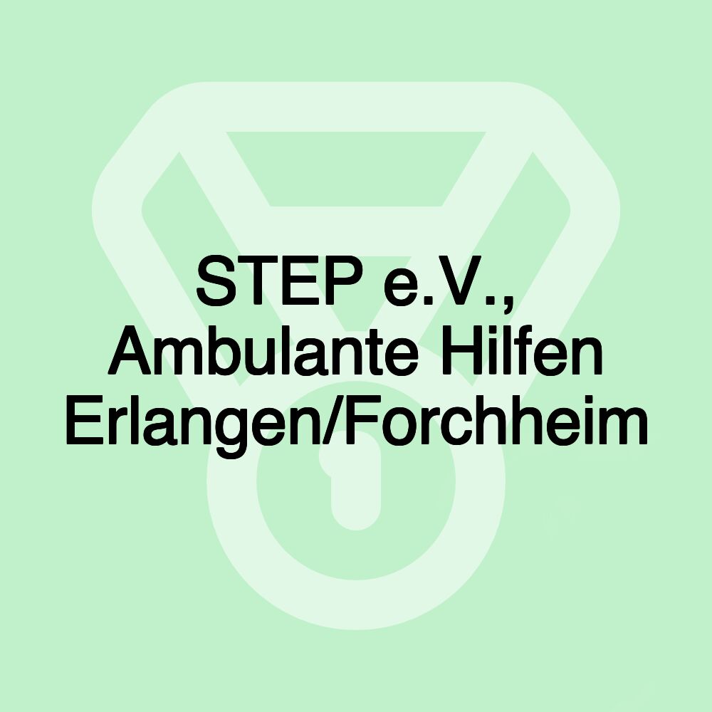 STEP e.V., Ambulante Hilfen Erlangen/Forchheim