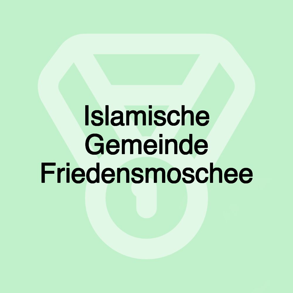 Islamische Gemeinde Friedensmoschee