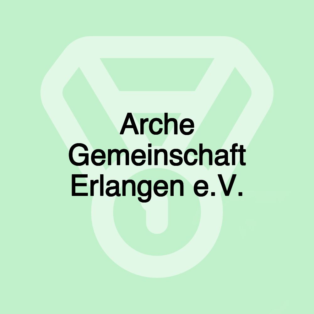 Arche Gemeinschaft Erlangen e.V.