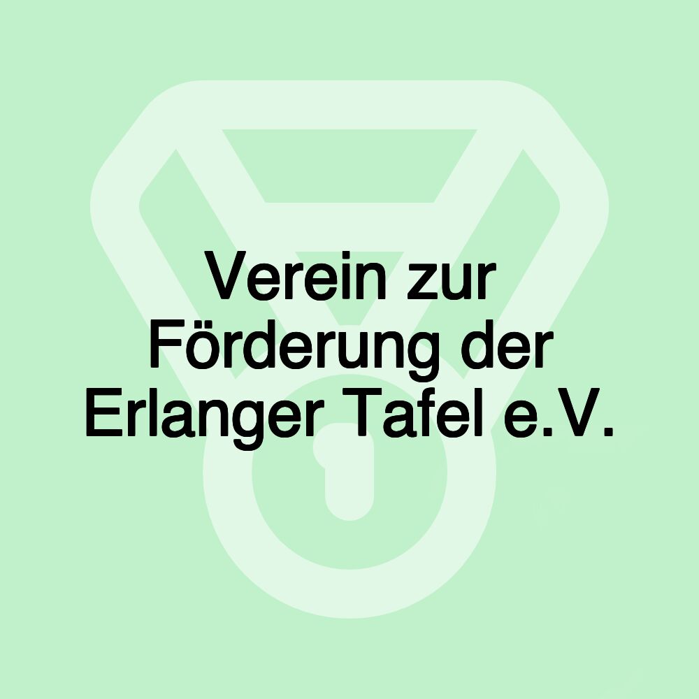 Verein zur Förderung der Erlanger Tafel e.V.