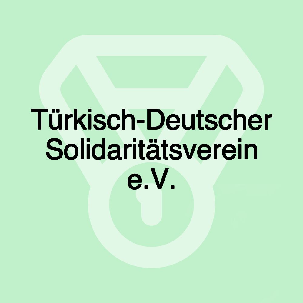 Türkisch-Deutscher Solidaritätsverein e.V.