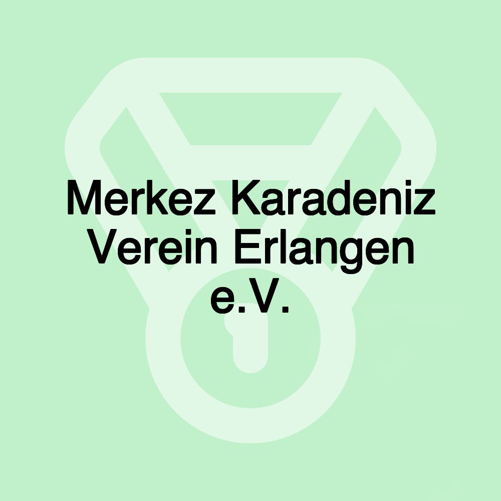 Merkez Karadeniz Verein Erlangen e.V.