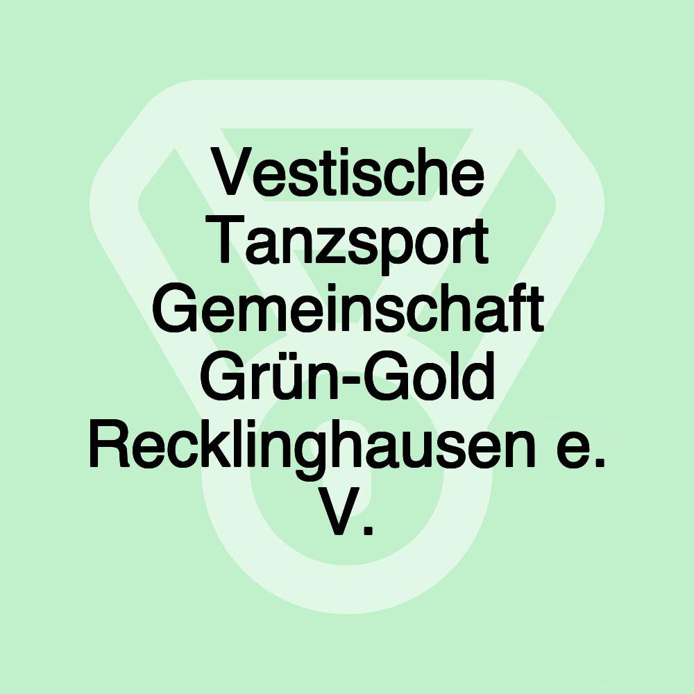 Vestische Tanzsport Gemeinschaft Grün-Gold Recklinghausen e. V.