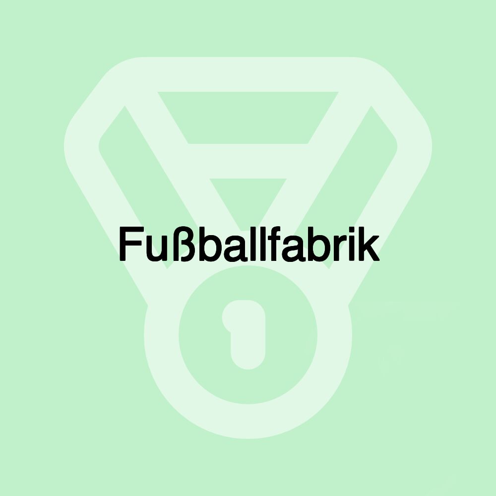 Fußballfabrik