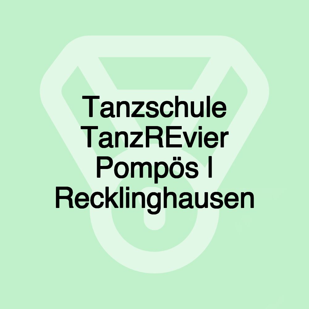 Tanzschule TanzREvier Pompös | Recklinghausen