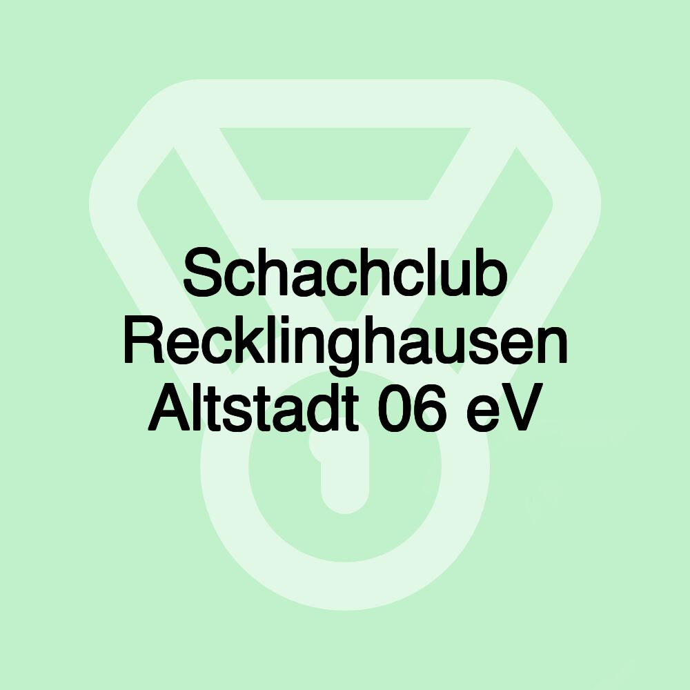 Schachclub Recklinghausen Altstadt 06 eV