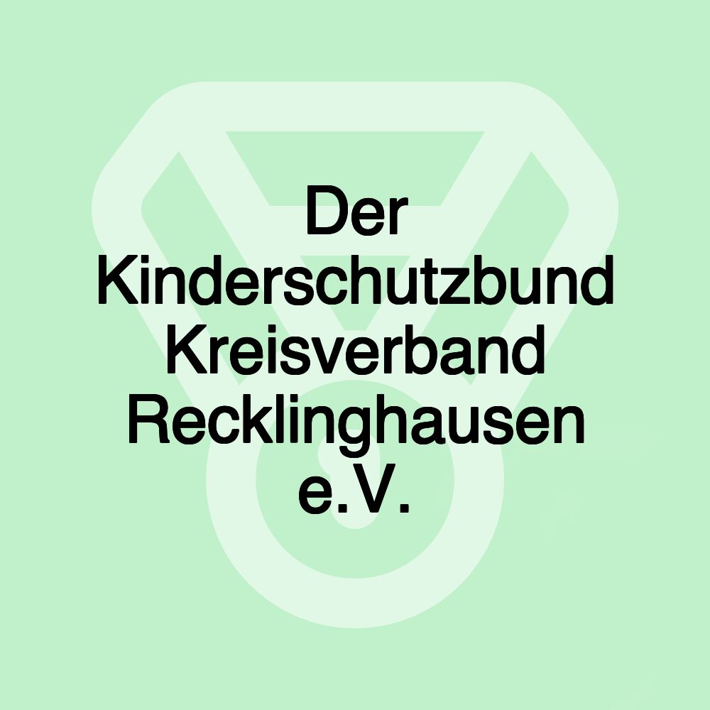 Der Kinderschutzbund Kreisverband Recklinghausen e.V.