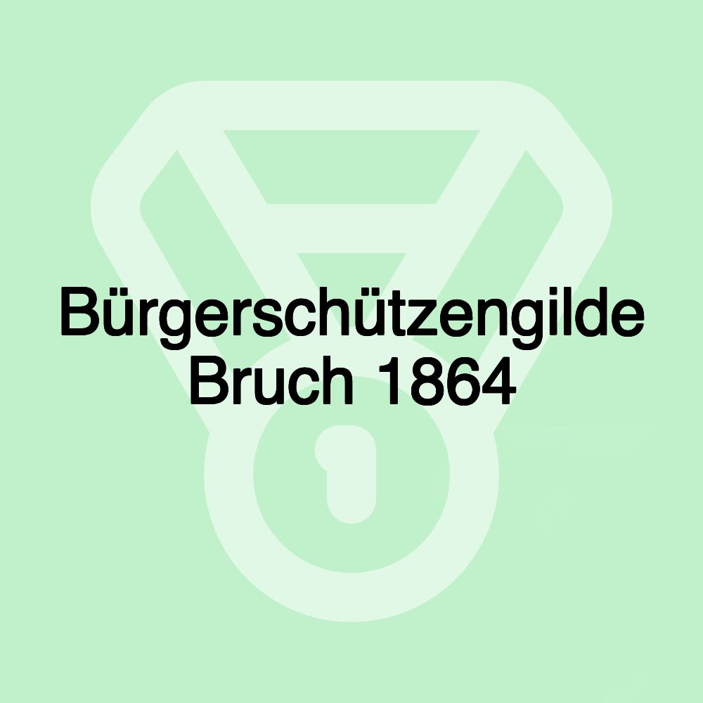 Bürgerschützengilde Bruch 1864