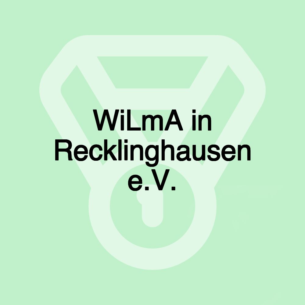 WiLmA in Recklinghausen e.V.