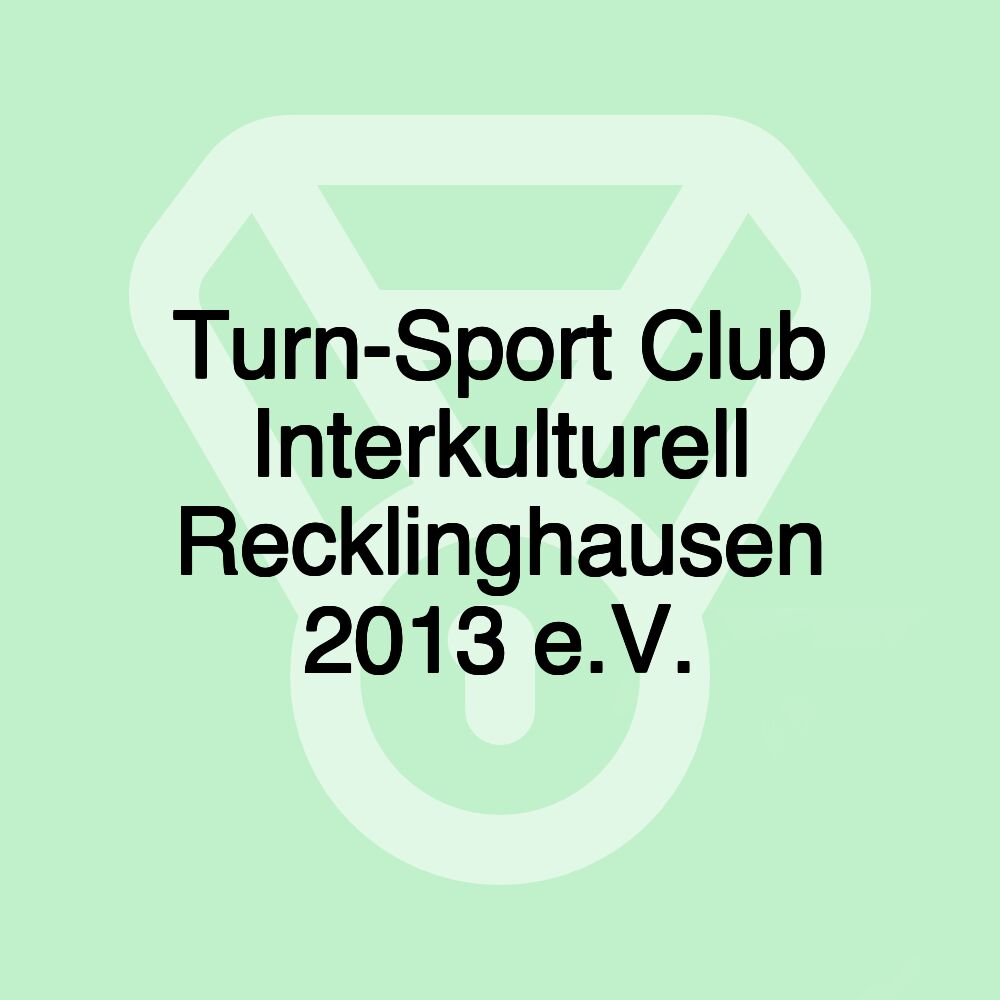 Turn-Sport Club Interkulturell Recklinghausen 2013 e.V.