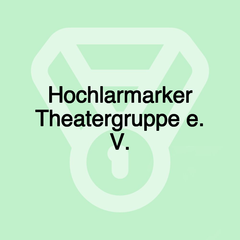 Hochlarmarker Theatergruppe e. V.