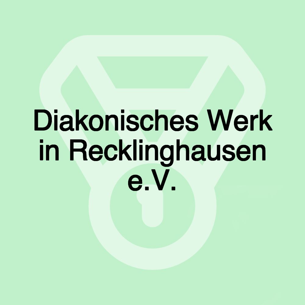 Diakonisches Werk in Recklinghausen e.V.