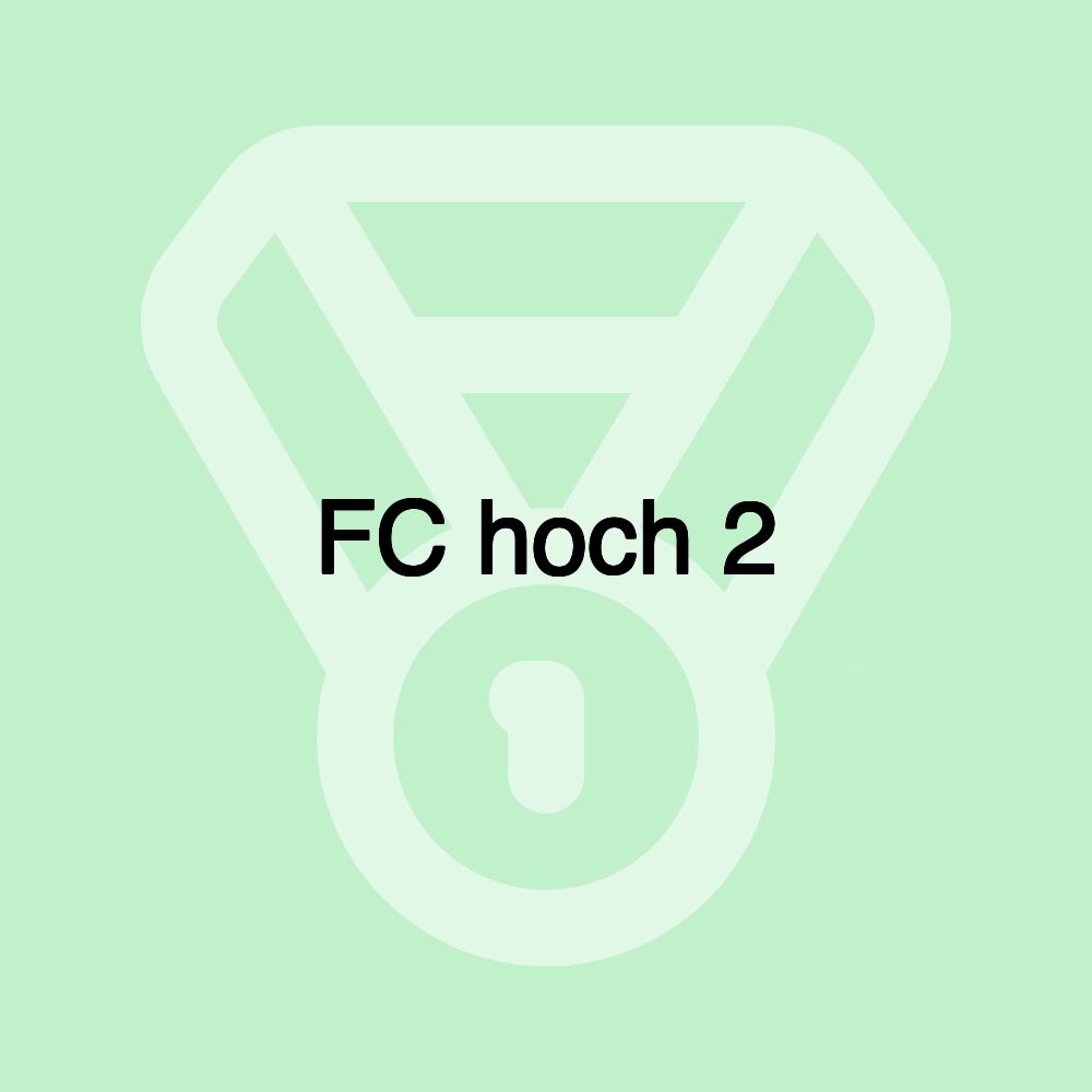 FC hoch 2