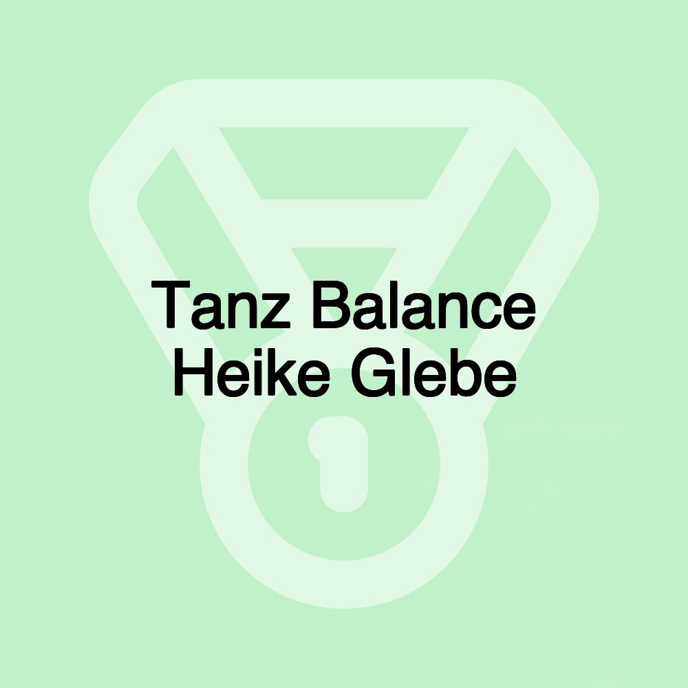 Tanz Balance Heike Glebe