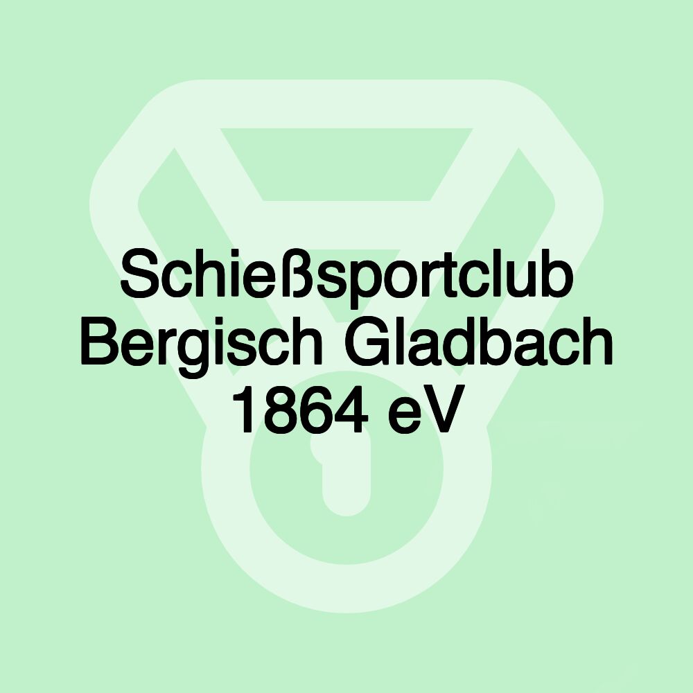 Schießsportclub Bergisch Gladbach 1864 eV