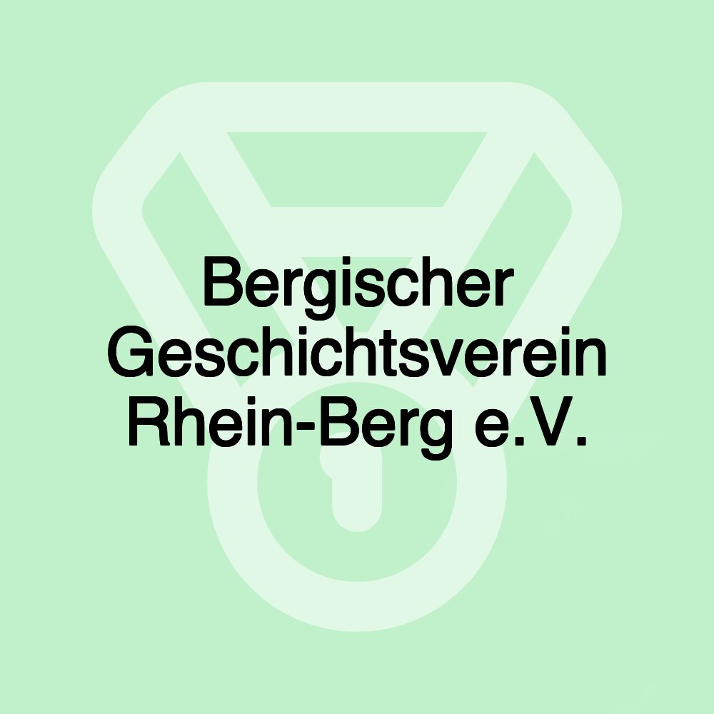 Bergischer Geschichtsverein Rhein-Berg e.V.