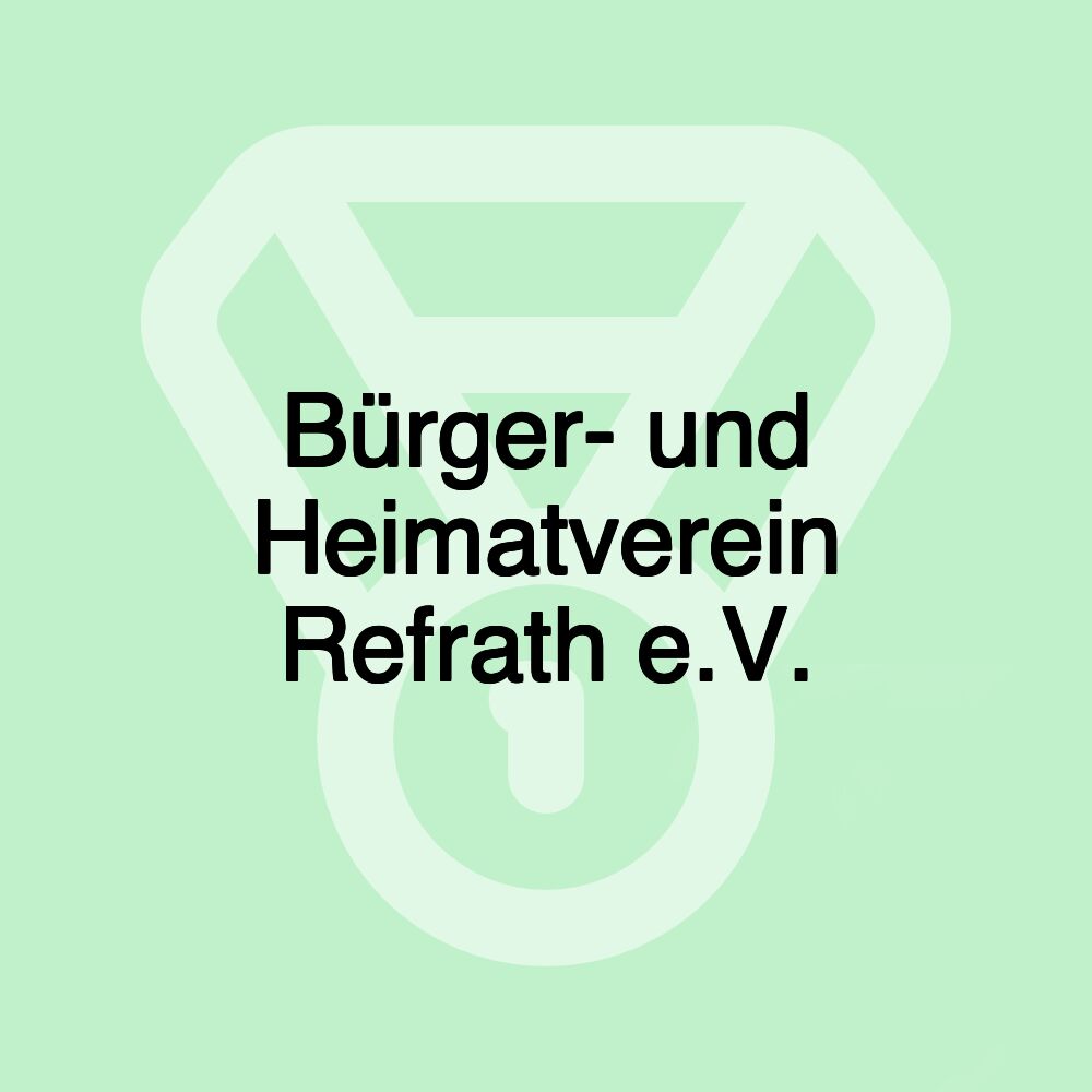 Bürger- und Heimatverein Refrath e.V.