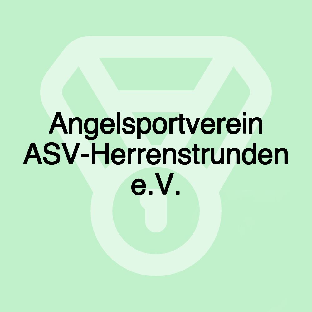 Angelsportverein ASV-Herrenstrunden e.V.