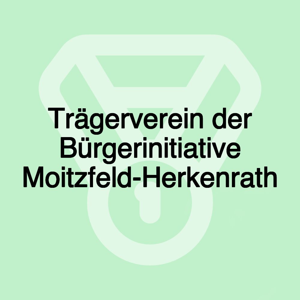 Trägerverein der Bürgerinitiative Moitzfeld-Herkenrath