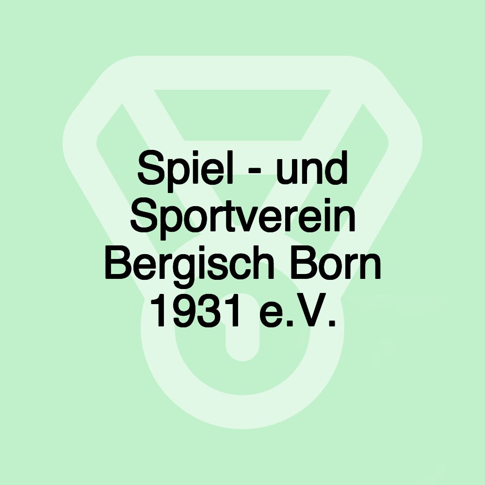 Spiel - und Sportverein Bergisch Born 1931 e.V.