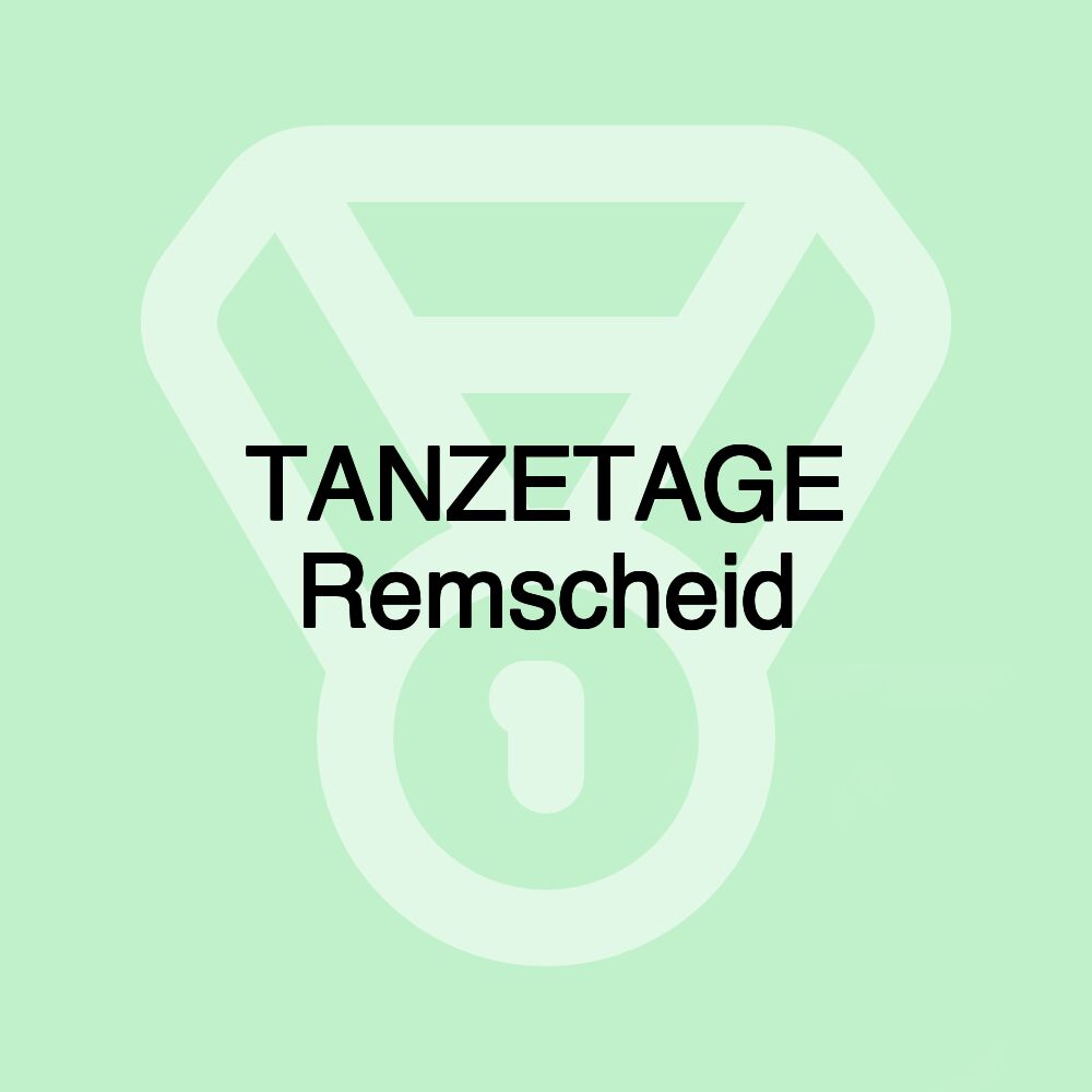 TANZETAGE Remscheid