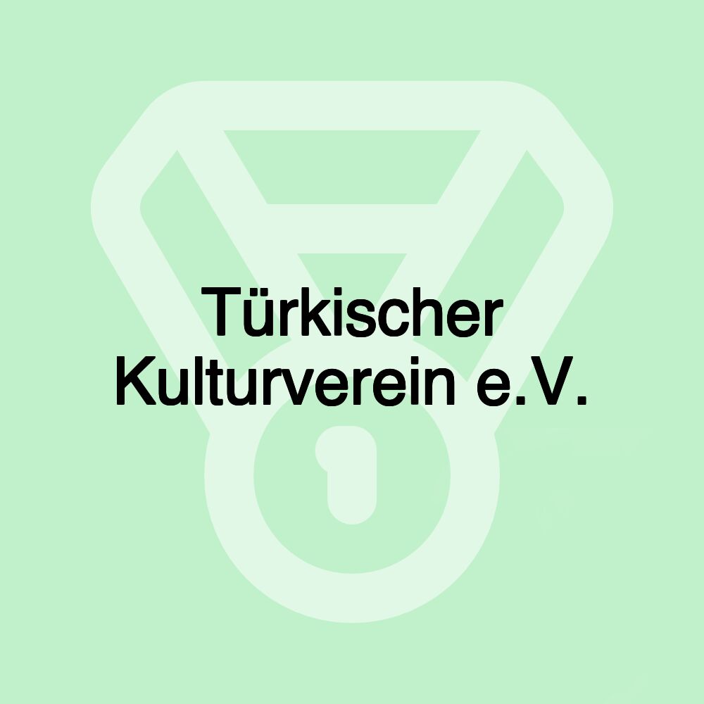 Türkischer Kulturverein e.V.