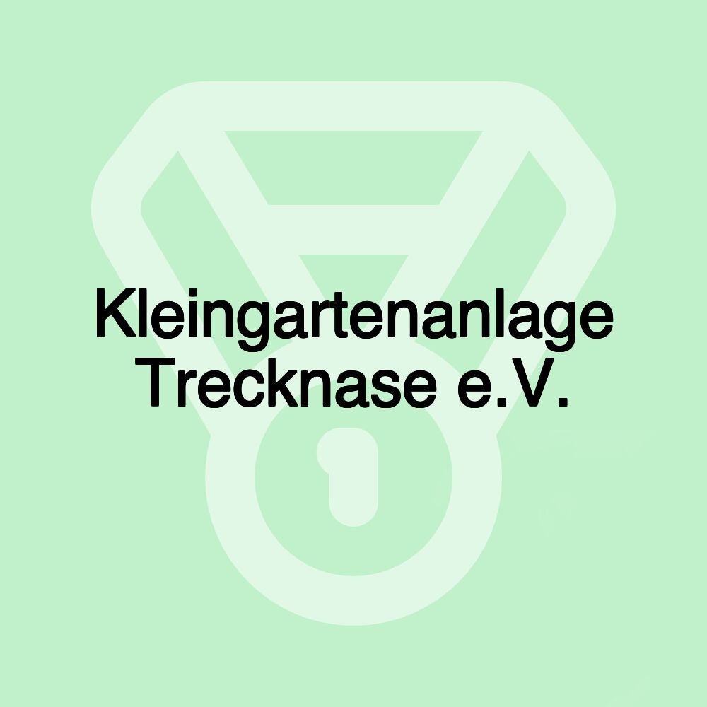 Kleingartenanlage Trecknase e.V.