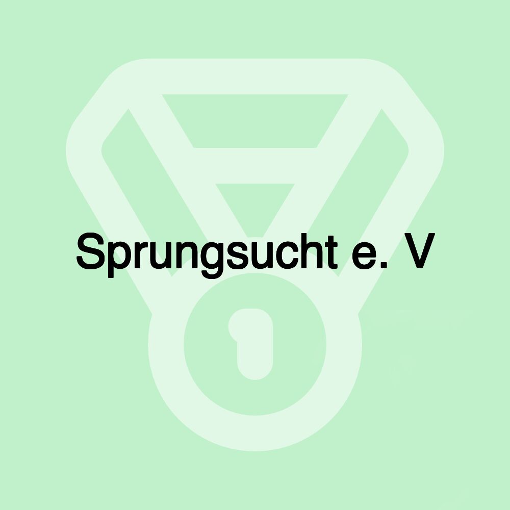 Sprungsucht e. V