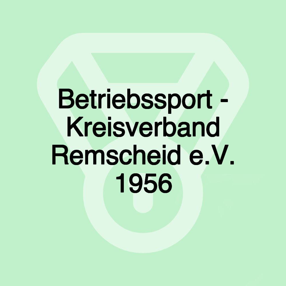 Betriebssport - Kreisverband Remscheid e.V. 1956