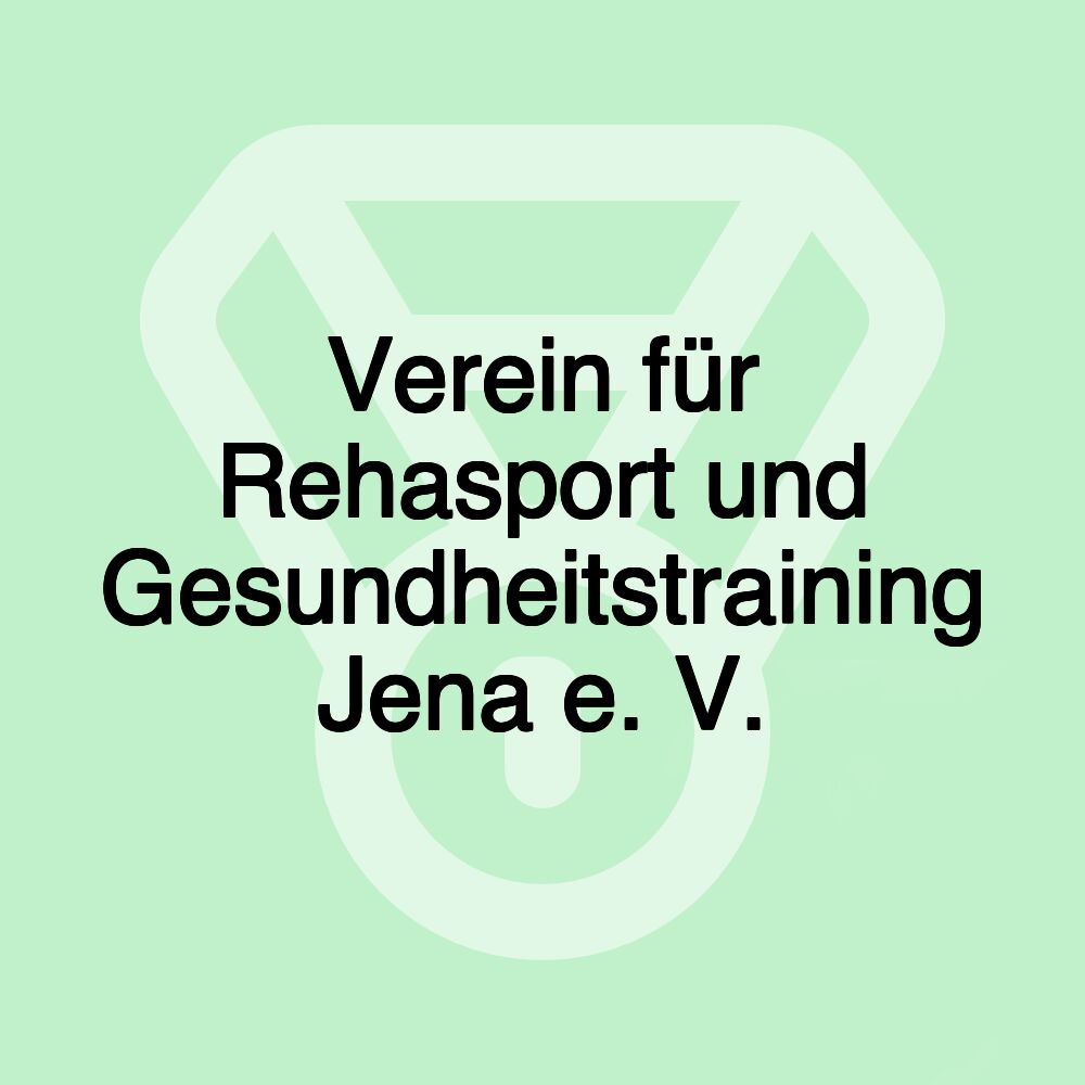 Verein für Rehasport und Gesundheitstraining Jena e. V.