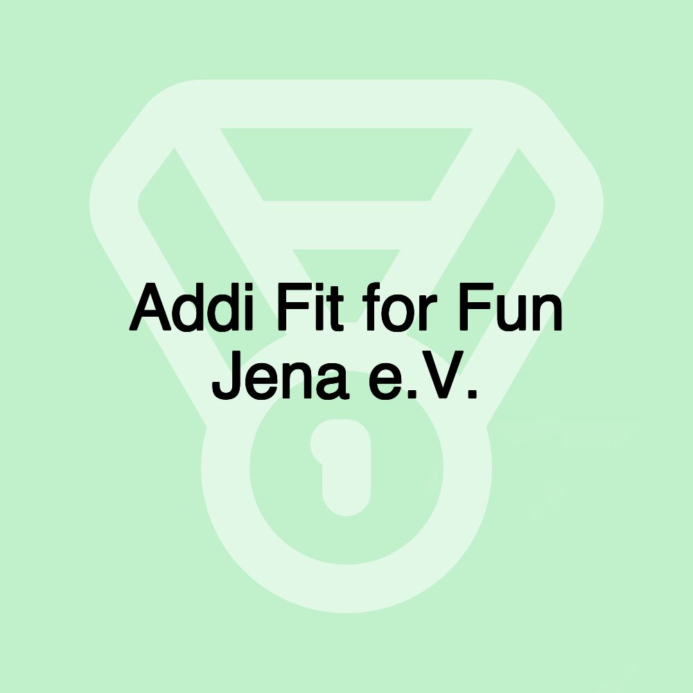 Addi Fit for Fun Jena e.V.