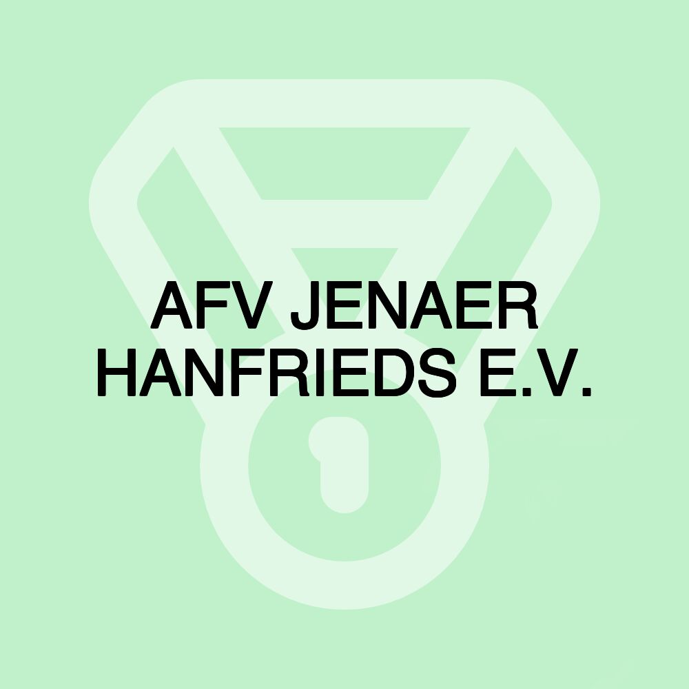 AFV JENAER HANFRIEDS E.V.