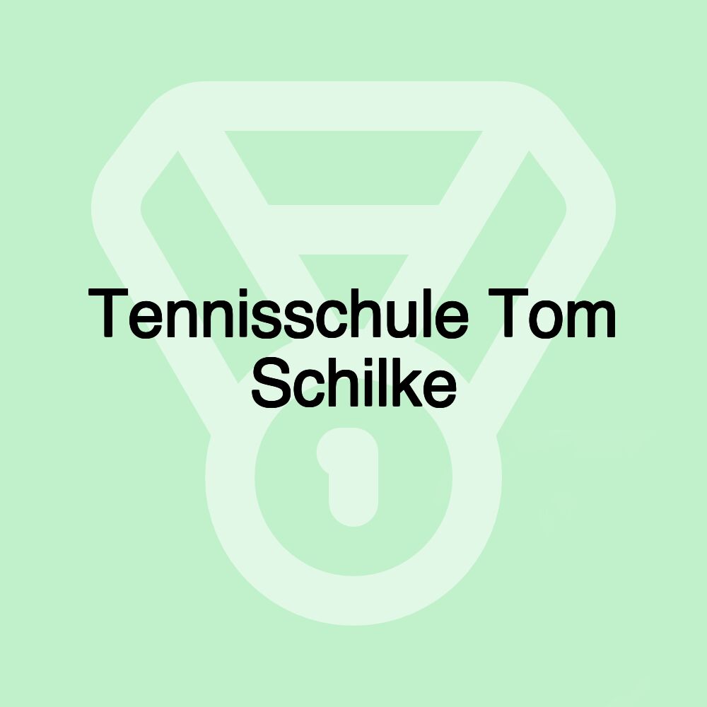 Tennisschule Tom Schilke