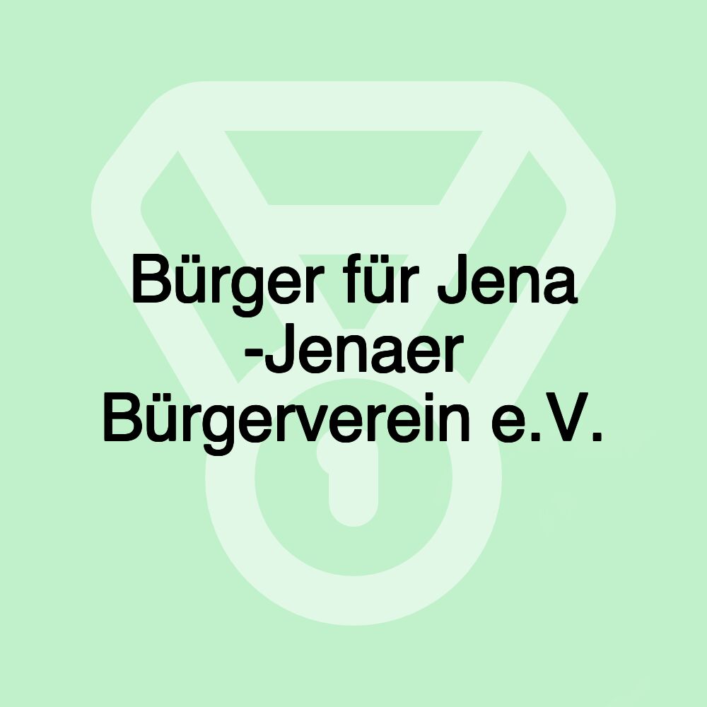 Bürger für Jena -Jenaer Bürgerverein e.V.