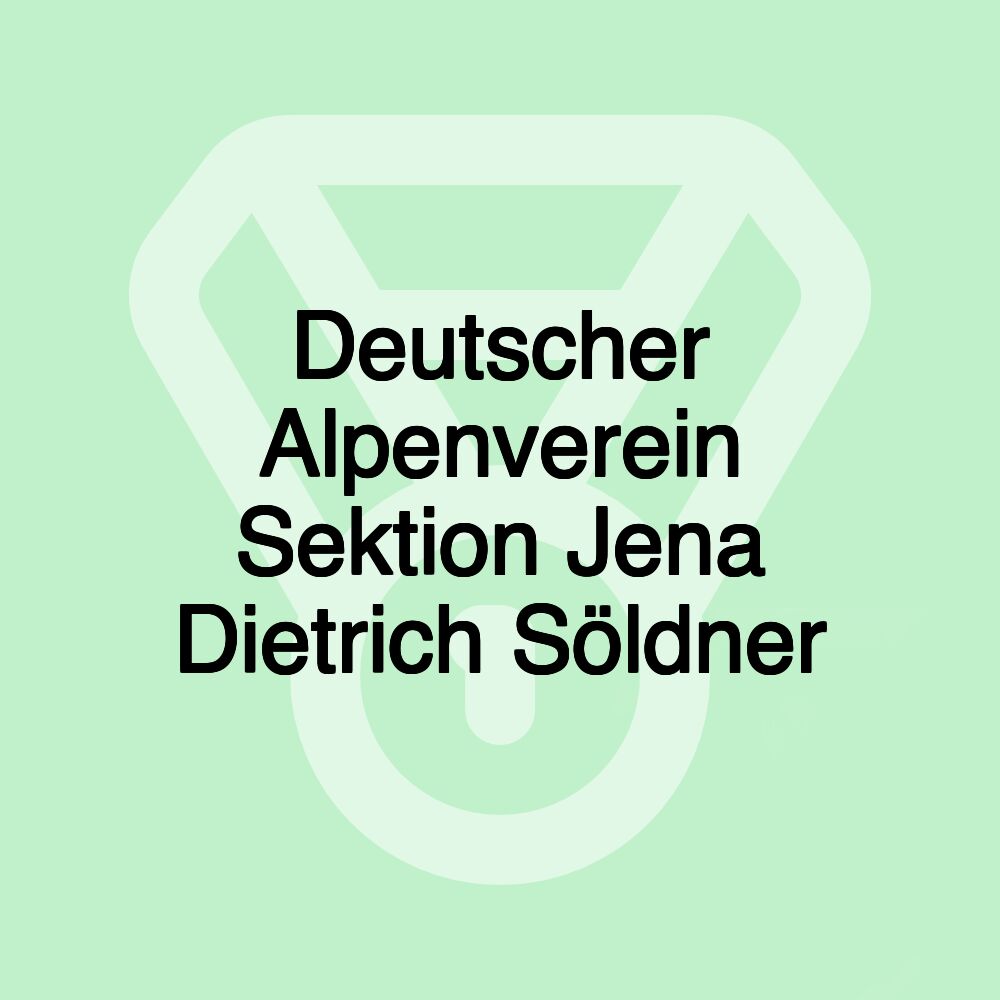 Deutscher Alpenverein Sektion Jena Dietrich Söldner